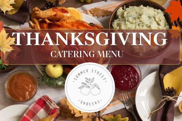 Summer Street Grocers | Thanksgiving Catering Services